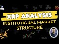 Xrp analysis  institutional market structure  watch before trading in ripple crypto  paras goel