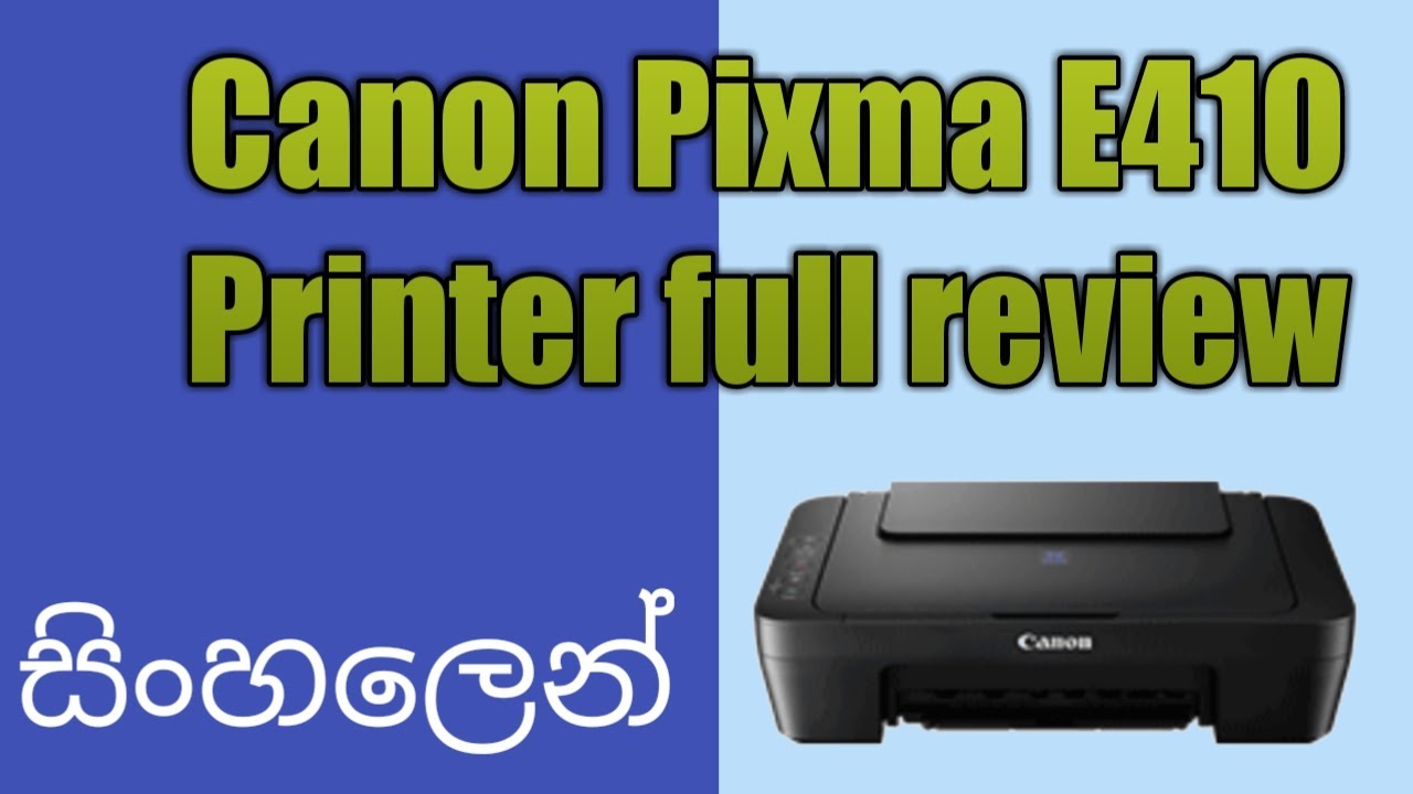 Canon E410 Printer Review Sinhala Pramud Hashendra Youtube