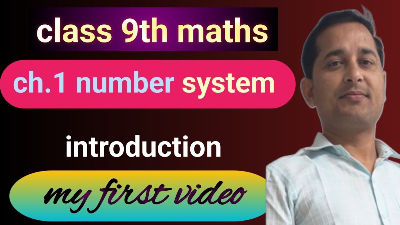 9th Class Mathsnumbersystem Class 9th math, chapter 1, Introduction to number system||ncert|| - YouTube