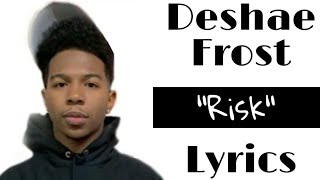 Deshae Frost - Risk (Snippet Lyric Screen Read)