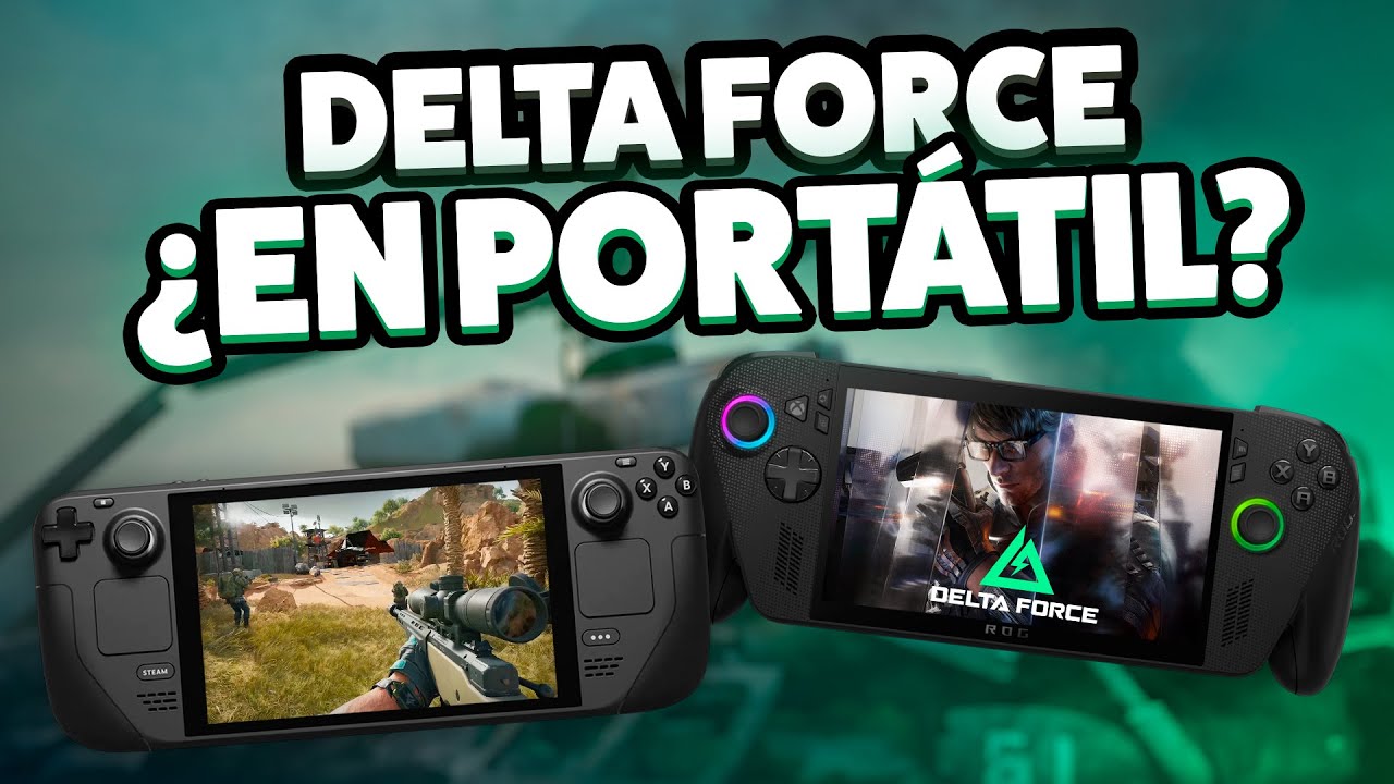 Delta Force en Steam Deck y ROG XBOX Ally X - ¿Cómo funciona? 🔥
