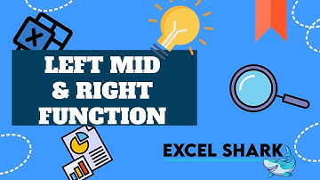 Master Excel’s LEFT, RIGHT and MID Functions - Essential Tips and Tricks