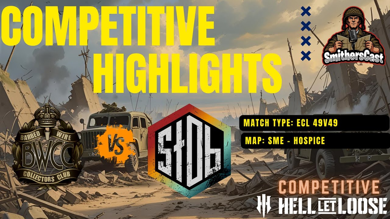 Hell Let Loose Competitive Highlights StdB vs BWCC - SME- Hospice - ECL - 49v49