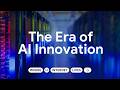 The Era of AI Innovation | Where the Internet Lives