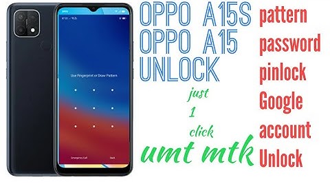 oppo a15s, oppo a15 pattern, password, pin lock, Google account Unlock using Umt mtk