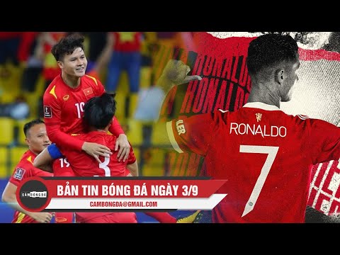 Bản tin Bóng Đá ngày 3/9 | Việt Nam thua nuối tiếc trên sân Ả Rập Saudi; Ronaldo nhận áo số 7 tại MU