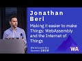 Jonathan Beri — Making it easier to make Things: WebAssembly and the Internet of Things