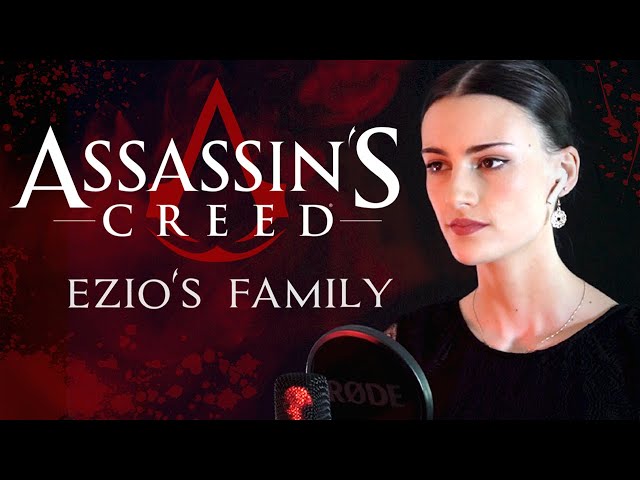 Assassin's Creed - EZIO'S FAMILY (With Lyrics) Cover by Rachel Hardy class=