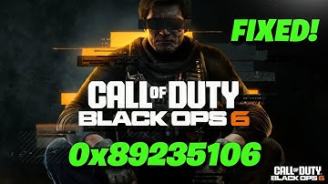 Call of Duty Black Ops 6 Not Launching Error Code 0x89235106 On Windows 11/10 PC FIX