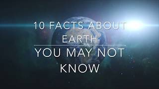 10 Facts - Earth