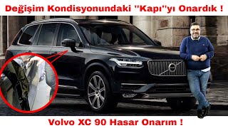 Volvo XC 90 Hasar Onarım ! Kapı Değilecek mi!