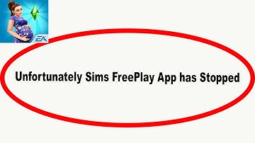 Fix Sims FreePlay Unfortunately Has Stopped | Sims FreePlay Stopped Problem | PSA 24