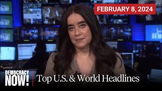 Top U.S. \& World Headlines — February 8, 2024