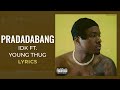 IDK PradadaBang Ft Young Thug LYRICS mp3