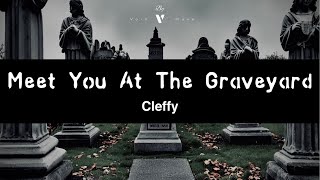 Cleffy - I Will Meet You At The Graveyard (full,edited)