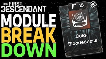 COLD-BLOODEDNESS MODULE BREAKDOWN - FULL IN-DEPTH GUIDE - THE FIRST DESCENDANT