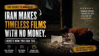 The Iranian Cinema Secret Every Broke Filmmaker Is Missing