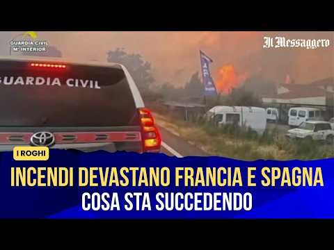 Video Incendi devastanti in Francia e Spagna: cosa sta succedendo. Paura anche a Madrid