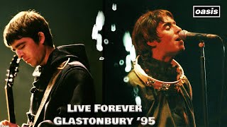 Oasis - Live forever at Glastonbury &#39;95 (best live version) Remastered HD