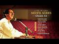 Mehfil Series Live In USA By Ghulam Ali Hit Ghazal Jukebox Ghulam Ali Ki Ghazals Old Songs Mehfil Series Live In USA By Ghulam Ali Hit Ghazal Jukebox Ghulam Ali Ki Ghazals Old Songs