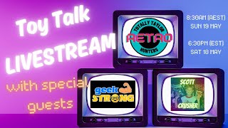 Toy Talk Livestream Ep1: with special guests Geek Strong & Crusher Collects!