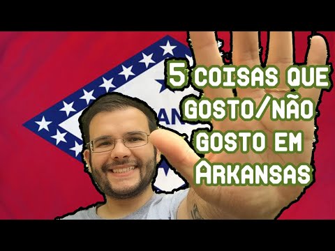 5 COISAS QUE GOSTO E QUE NAO GOSTO EM ARKANSAS 🇺🇸 - Canal do Wes