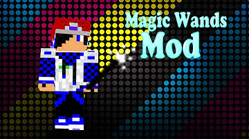 Magic Wands Mod Review W/Giantstrawberry