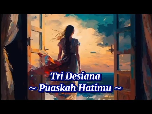 Tri Desiana - Puaskah Hatimu 💖 ( Lirik ) class=