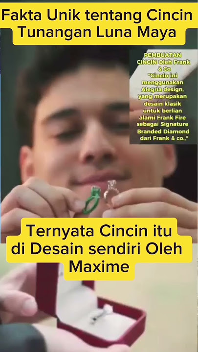Cincin Tunangan #LunaMaya Bikin Kaget!Ternyata Didesain Sendiri Sama Maxime! #maximebouttier #cincin