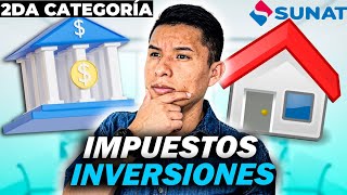 💰 IMPUESTOS para INVERSIONES 📊 ¿QUÉ es la RENTA de 2da CATÉGORIA y COMO FUNCIONA? 🤔 [ SUNAT 2023 ]