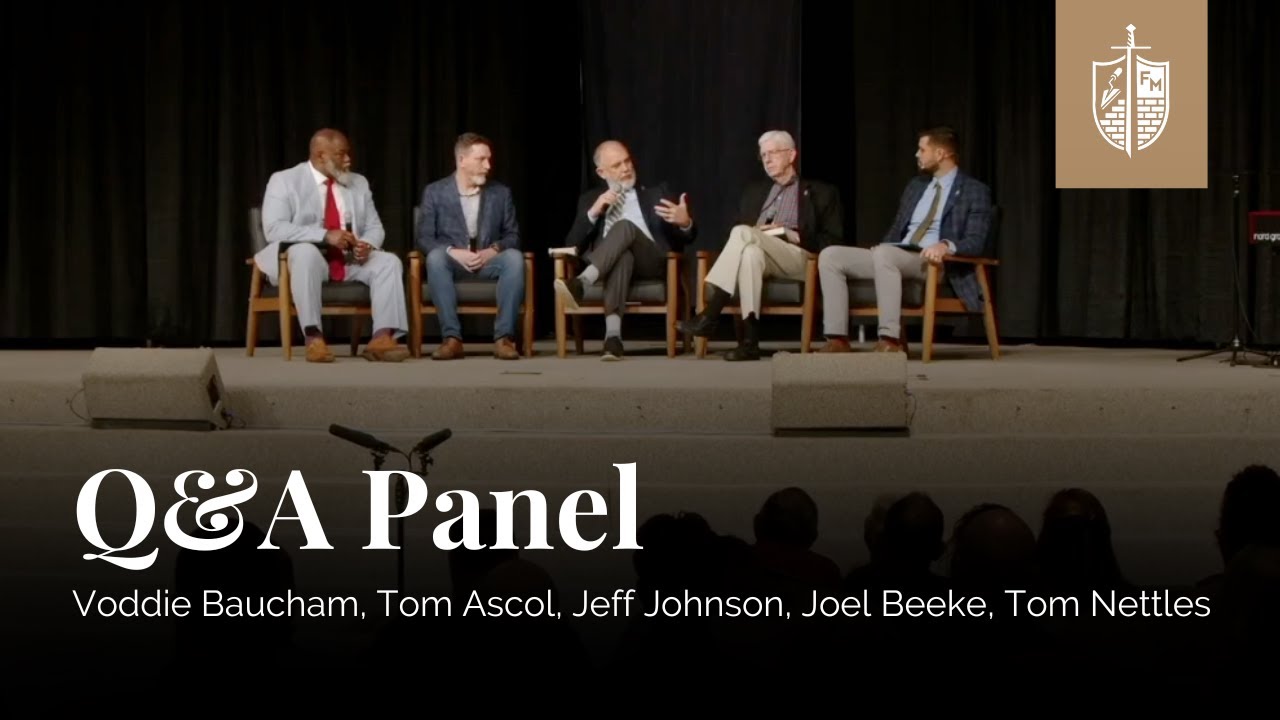 Q&A Panel Discussion | Voddie Baucham, Tom Ascol, Jeff Johnson, Tom Nettles