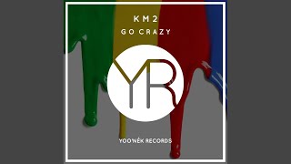 Go Crazy (Original Mix)