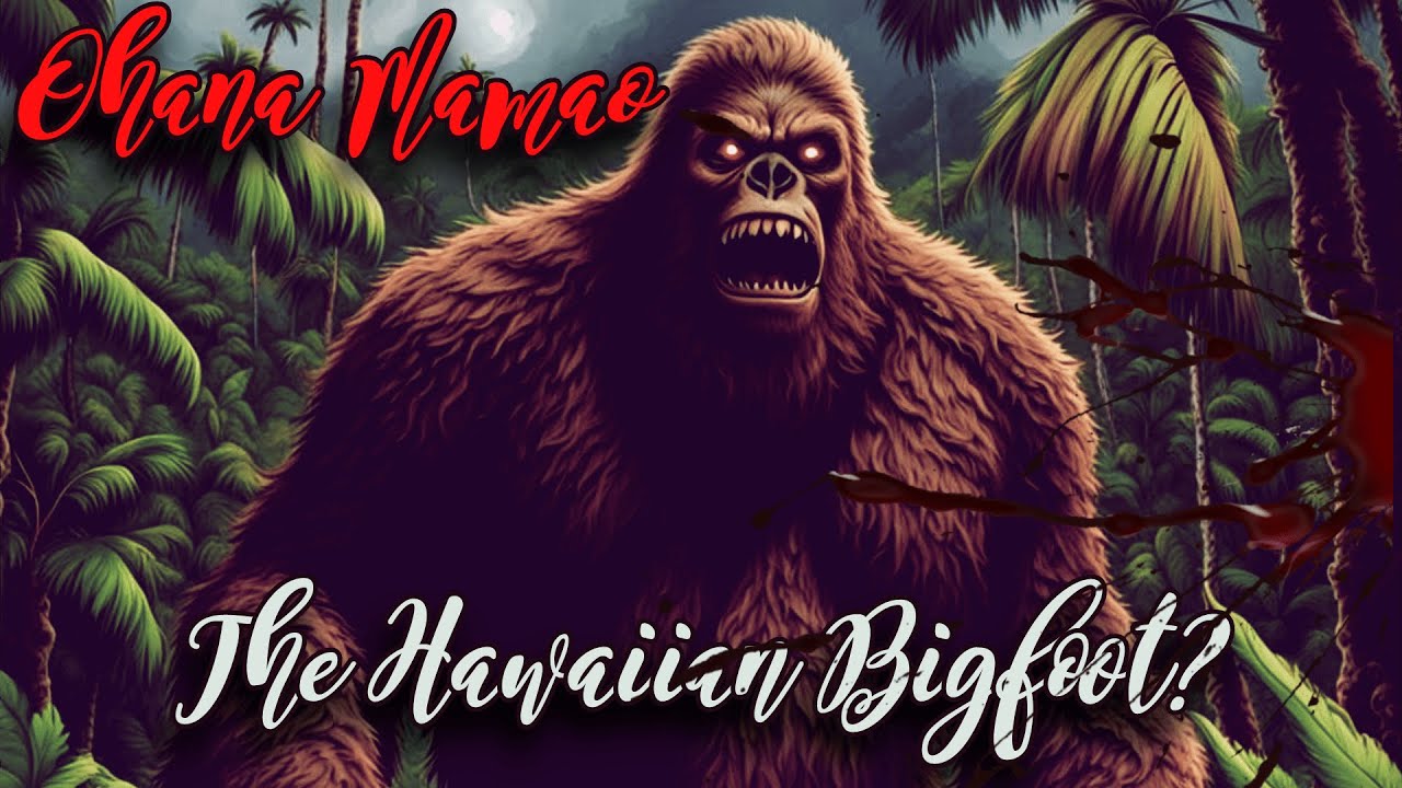 Hawaii's Bigfoot Legend - Ohana Mamao