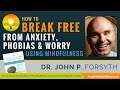 How to Break Free From Anxiety, Phobias, and Worry Using Mindfulness and ACT