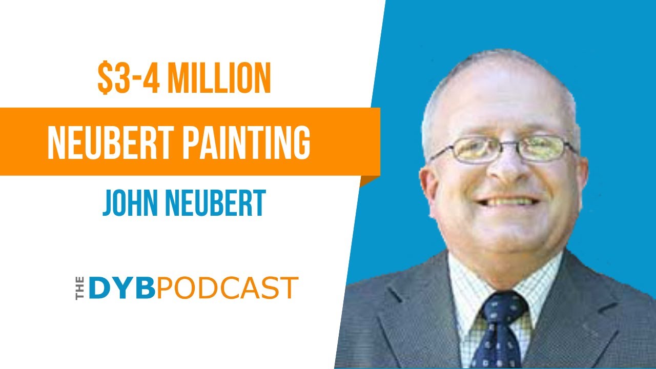 Ep98 John Neubert 3 4 Million Neubert Painting YouTube