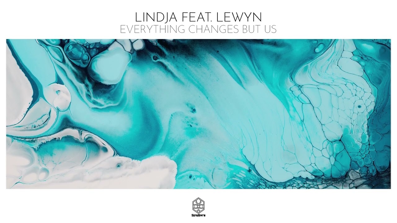 Guarda Lindja feat. Lewyn - Everything Changes But Us su YouTube Guarda Lindja feat. Lewyn - Everything Changes But Us su YouTube