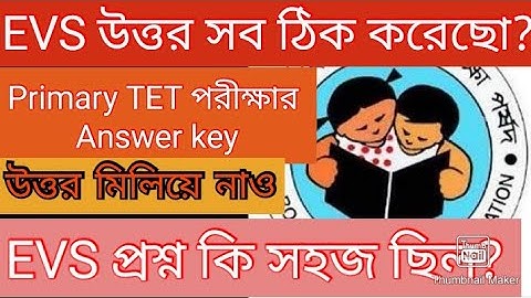 WB PRIMARY TET EVS ANSWER KEY, PRIMARY TET SCIENCE QUESTIONS ANSWERS,PRIMARY TET2021 EVS SOLUTION
