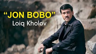 Лоик Холов - ЧОН БОБО | Loiq Kholov - Jon Bobo