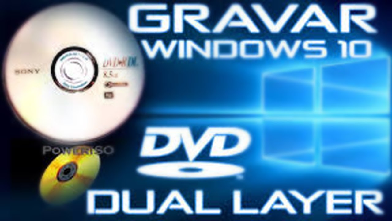 Como gravar o Windows 10 em um DVD Dual Layer YouTube