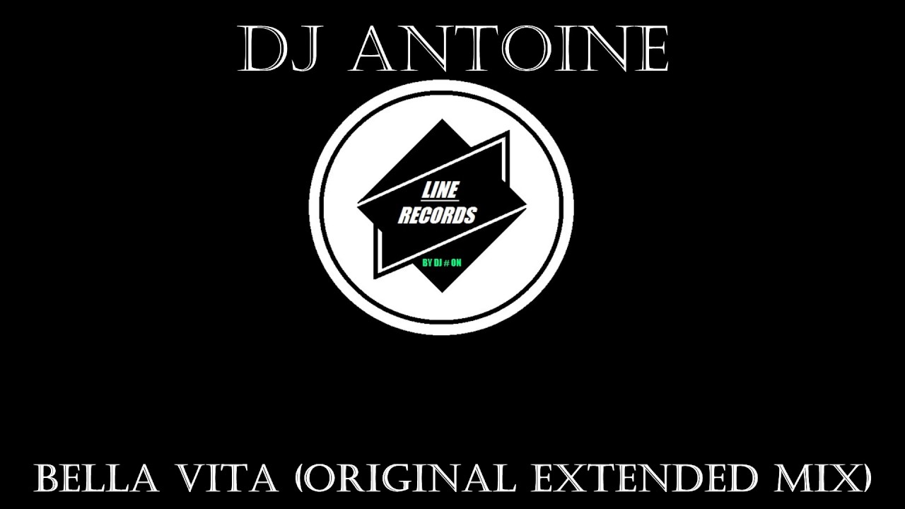 DJ Antoine - Bella Vita (Original Extended Mix) - YouTube