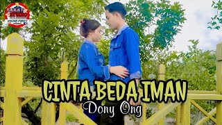 LAGU DAYAK TERBARU 2022 || CINTA BEDA IMAN || DONY ONG official music video