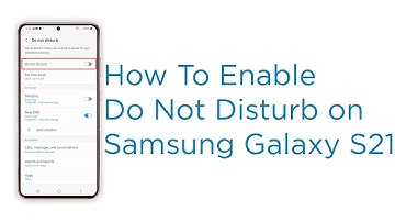 How to Set Up and Manage Do Not Disturb DND Settings on Samsung Galaxy S21 (One UI 4.0)