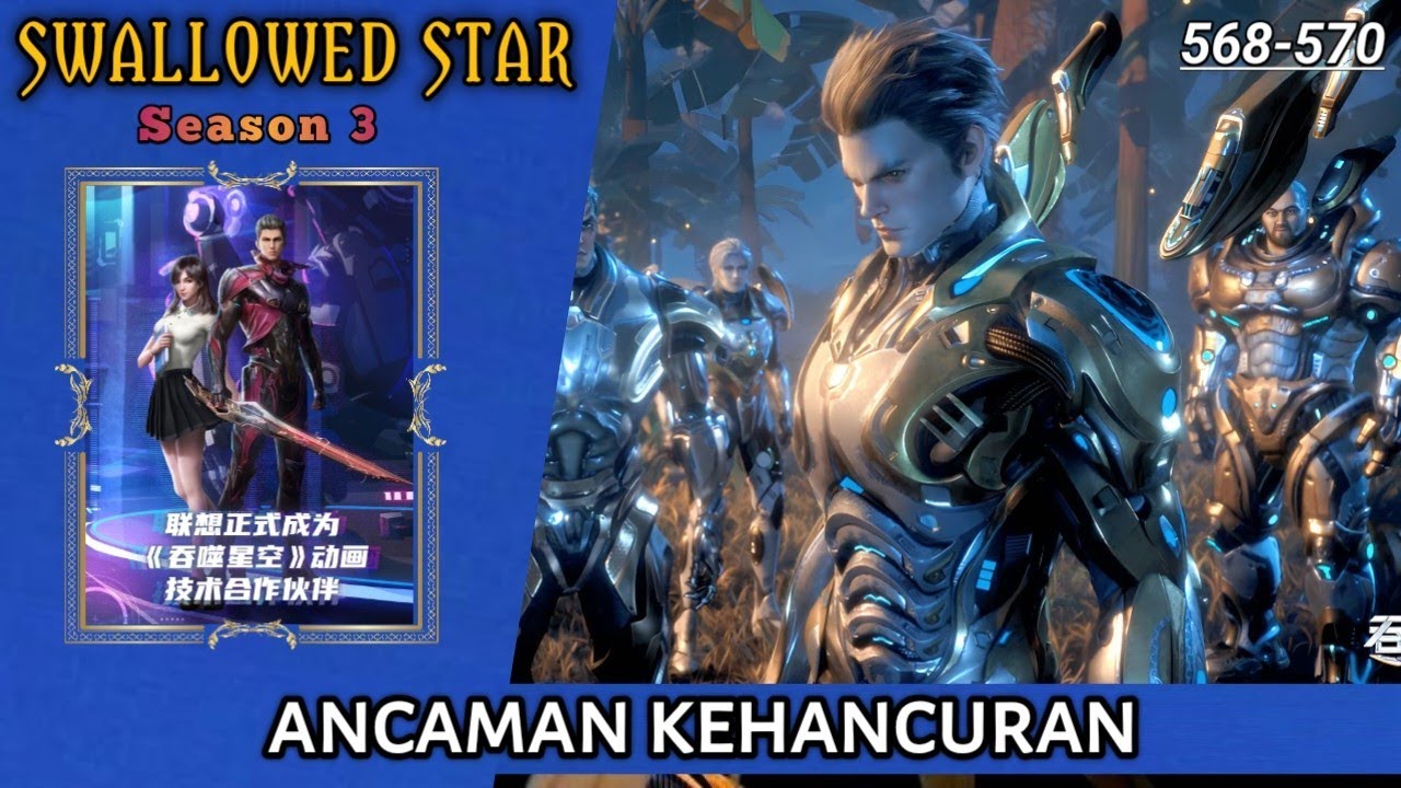 Episode 97 SWALLOWED STAR season 3 Alur cerita donghua terbaru