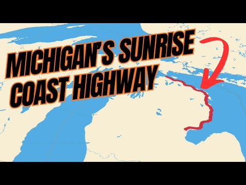 Michigan's Sunrise Coastal Highway - US23  The underappreciated road trip.