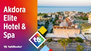 Akdora Elite Hotel Spa - Tatilbudur