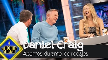 Daniel Craig “He tenido que volver a entrenar el acento” - El Hormiguero