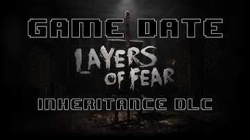 Layers of Fear: Inheritance DLC - Like Father, Like Daughter
