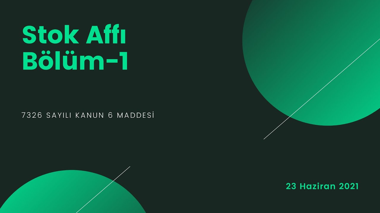 Stok Affi Bolum 1 7326 Sayili Kanun Youtube