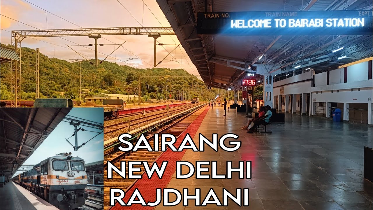 SAIRANG-NEW DELHI RAJDHANI EXPRESS INFORMATION 💐🎉🎉||BAIRABI RAILWAY STATION||