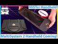MiSTer Handheld FINALLY Coming! MultiSystem 2 Handheld from Heber